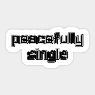 Peacefully Single (Light Edition) Sticker